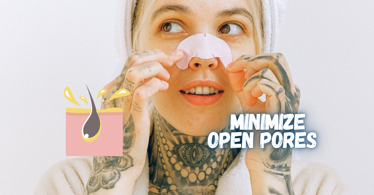 Home Remedies to Minimize Open Pores Naturally