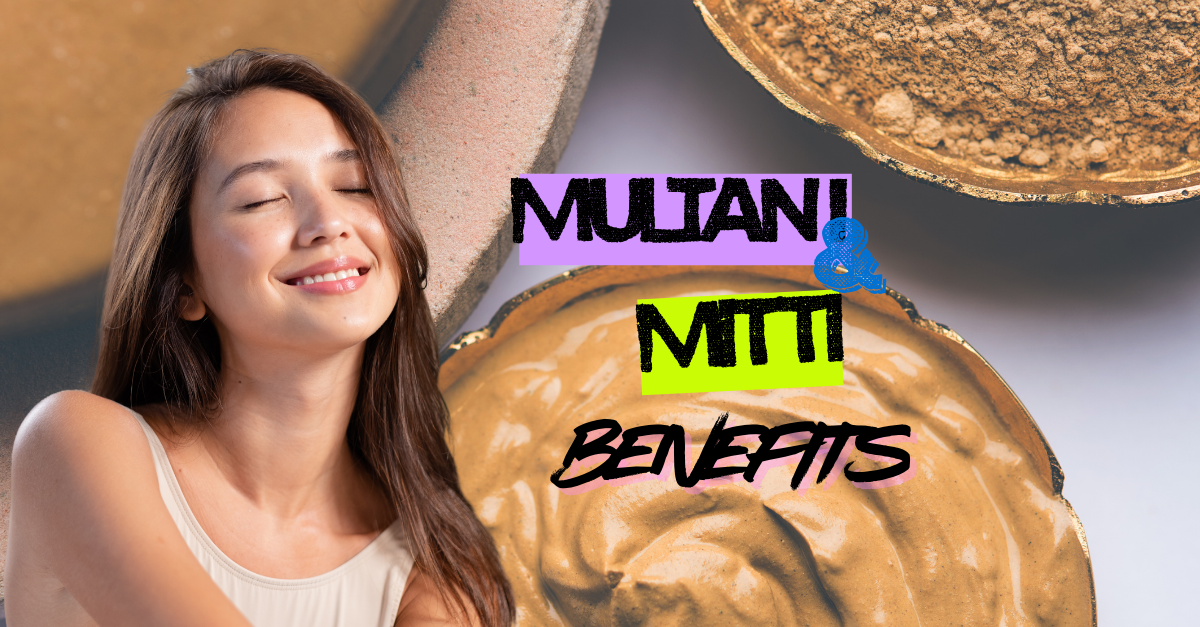 Multani Mitti The Secret to Glowing Skin Naturally