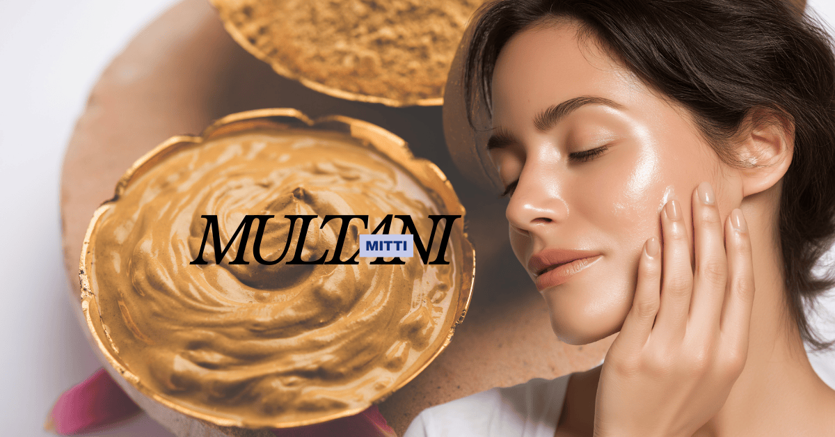 multani mitti benefits for Skin & Hair