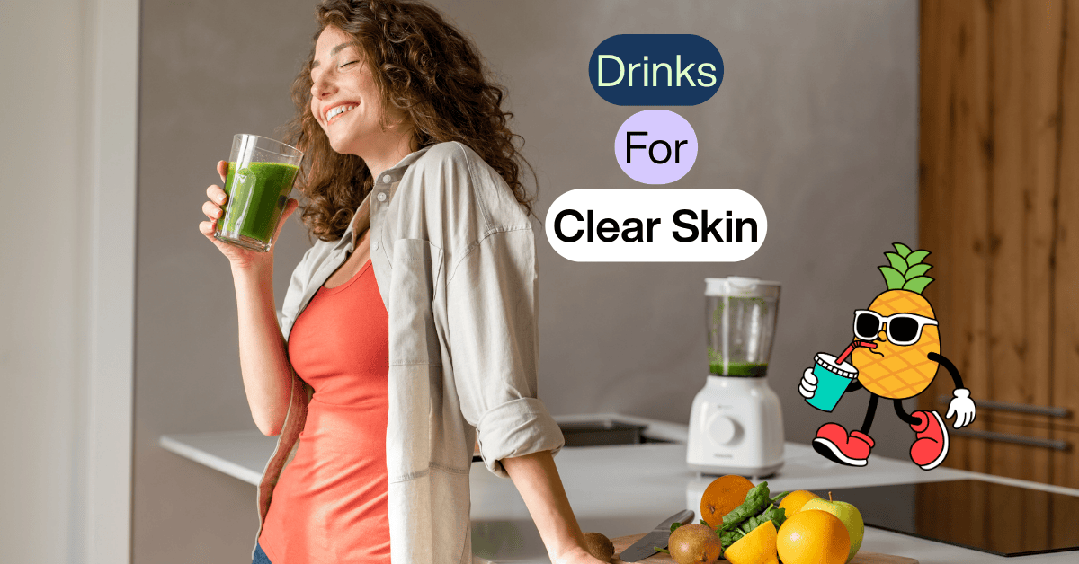 Best Drinks for Clear Skin Naturally & Fast