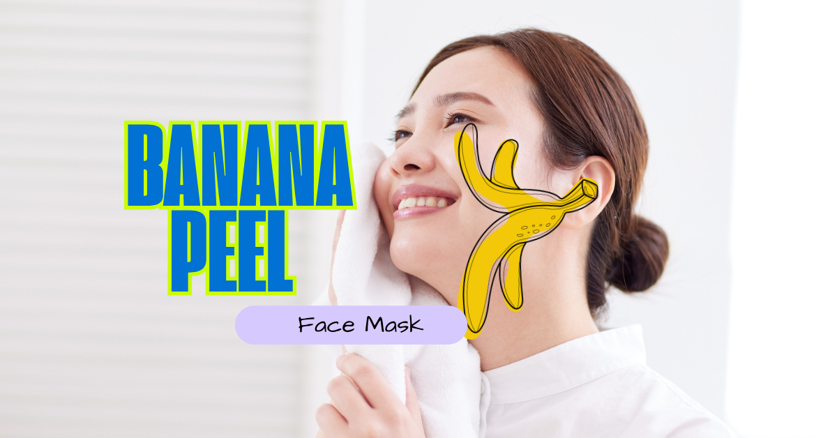 Banana Peel Face Mask for Glowing & Clear Skin