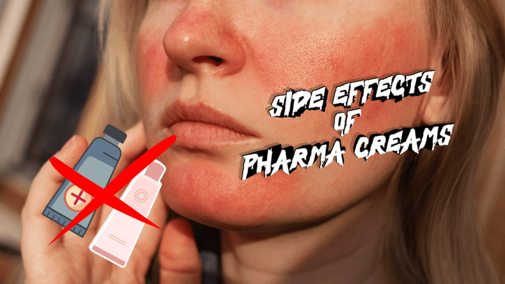 Side Effects of Pharma Creams